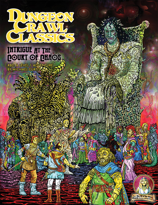 Dungeon Crawl Classics #80: Intrigue at the Court of Chaos - Goodman Games