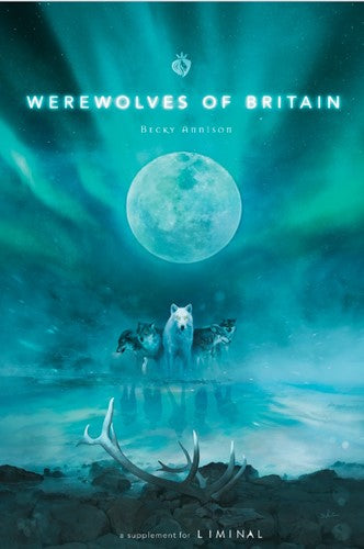 Liminal RPG: Werewolves of Britain - Modiphius