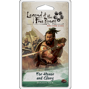 For Honor and Glory - Legend of the Five Rings Dynasty Pack - Fantasy Flight Games
