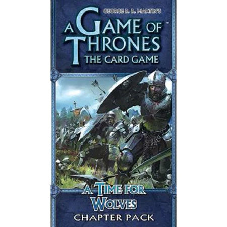 Game Of Thrones LCG 1st Edition - A Time for Wolves