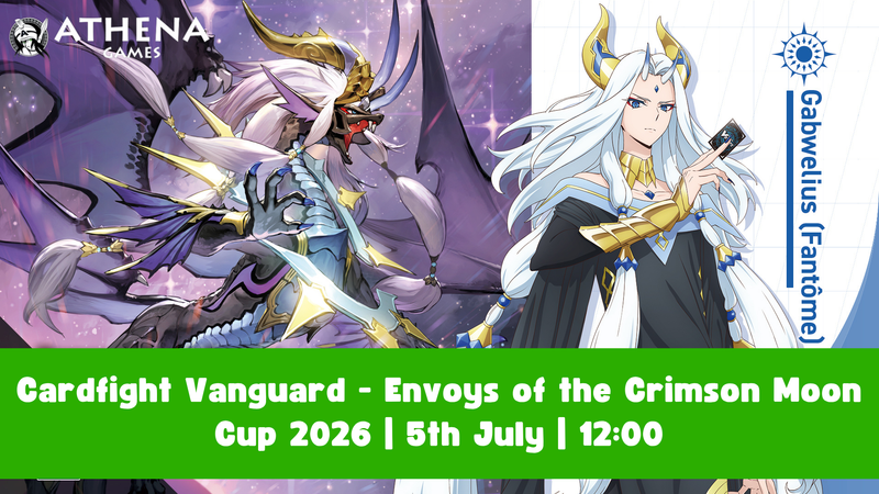 Cardfight Vanguard - Envoys of the Crimson Moon Cup 2026 | 5th July | 12:00 - Hosted By Athena Games