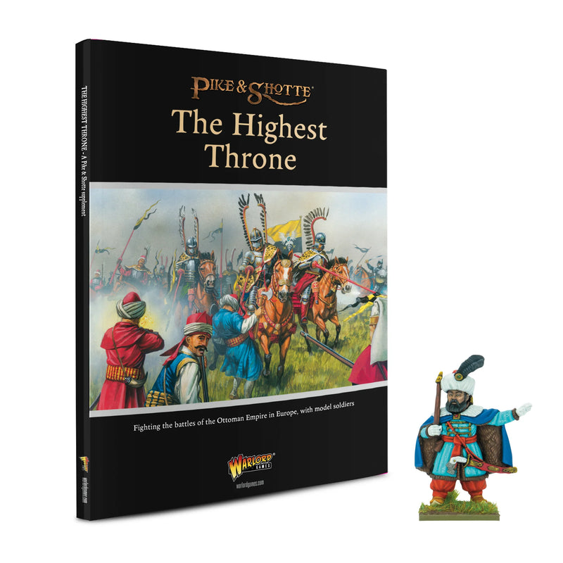 The Highest Throne (The Ottoman Wars) Pike & Shotte supplement - Warlord Games