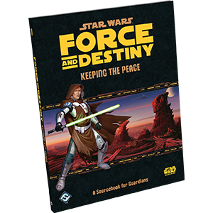 Star Wars Force and Destiny RPG - Keeping The Peace - Edge Studio