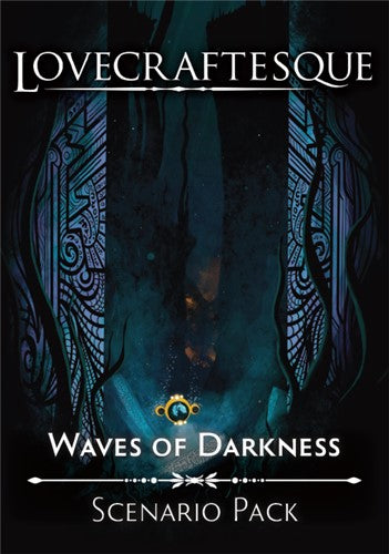 Lovecraftesque RPG 2nd Edition: Waves of Darkness Scenario Pack