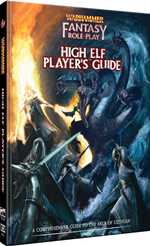 Warhammer Fantasy RPG: High Elf Player's Guide