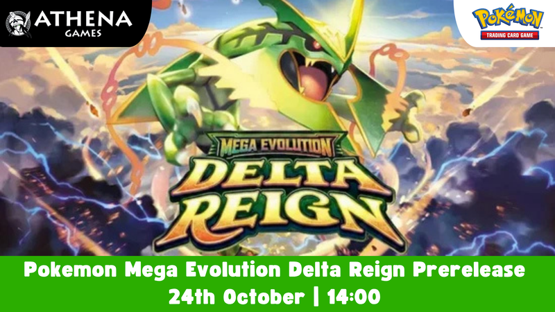 Pokemon Mega Evolution Delta Reign Prerelease | 24th October | 14:00