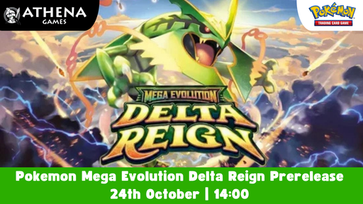 Pokemon Mega Evolution Delta Reign Prerelease | 24th October | 14:00 - Hosted By Athena Games