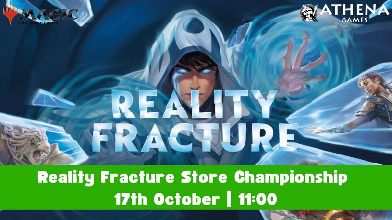 Reality Fracture Store Championship | 17th October | 11:00