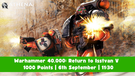 Warhammer 40,000: Return to Isstvan V | 1000 Points | 6th September | 11:30 - Hosted By Athena Games