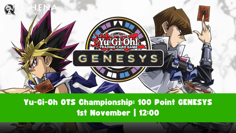 Yu-Gi-Oh OTS Championship: 100 Point GENESYS | 1st November | 12:00