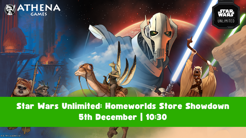 Star Wars Unlimited: Homeworlds Store Showdown | 5th December | 10:30 - Hosted By Athena Games