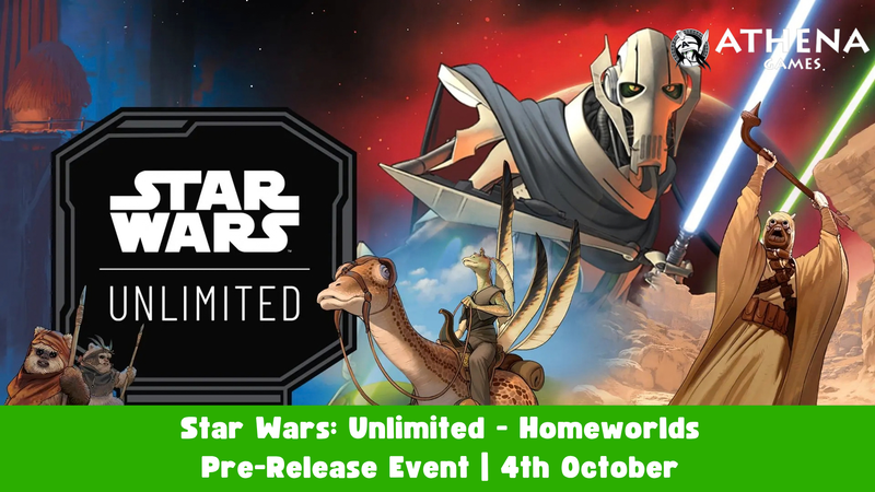 Star Wars: Unlimited - Homeworlds Pre-Release Event | 4th October | 12:30