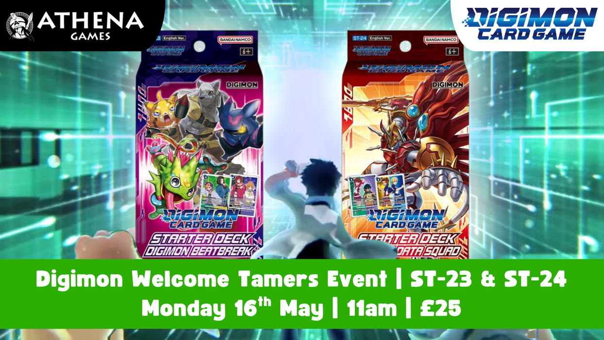 Digimon Welcome Tamers | ST23 & ST24 Starter Deck Event | 16th May | 11:00