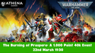 The Burning of Prospero: A 1,000 Point 40k Event | 22nd March | 11:30 - Hosted By Athena Games