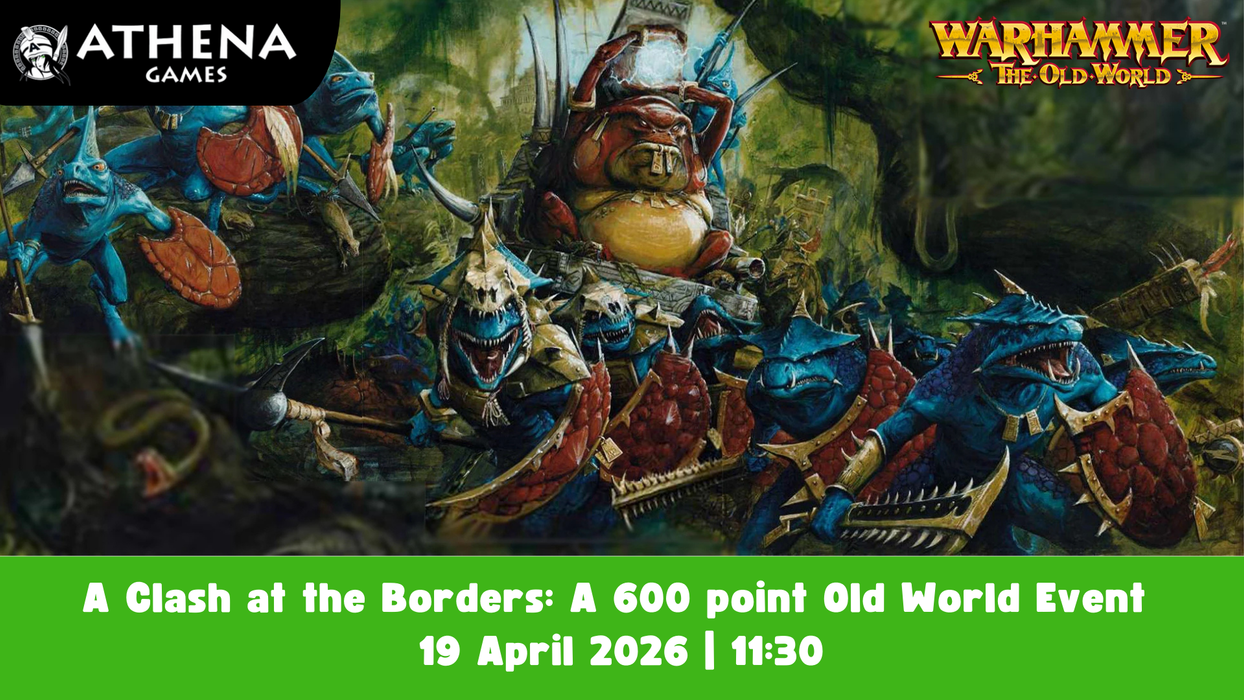 A Clash at the Borders: A 600 point Old World Event | 19 April 2026 | 11:30
