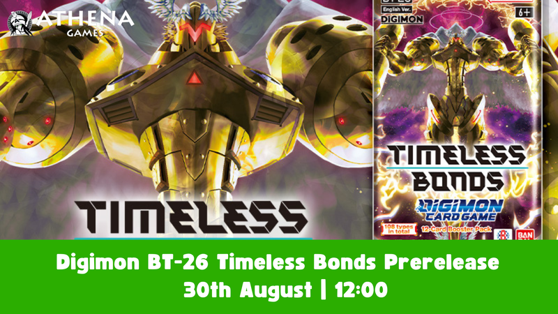 Digimon BT-26 Timeless Bonds Prerelease | 30th August | 12:00