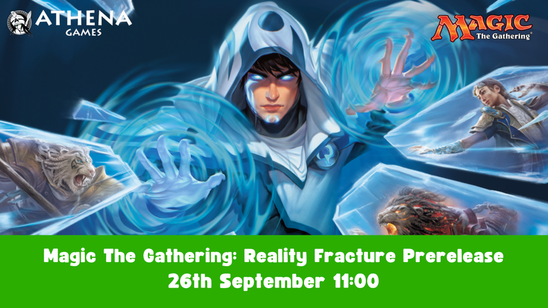Magic The Gathering: Reality Fracture Prerelease | 26th September | 11:00