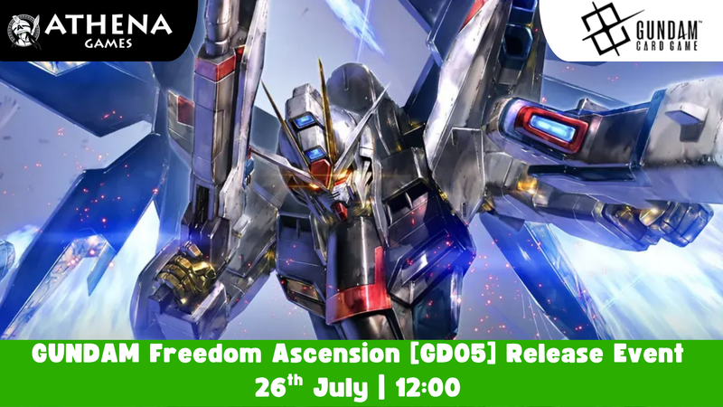 GUNDAM CARD GAME GUNDAM Freedom Ascension [GD05] Release Event | 26th July | 12:00 - Hosted By Athena Games