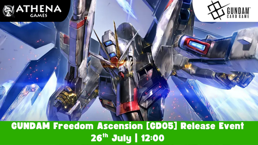 GUNDAM CARD GAME GUNDAM Freedom Ascension [GD05] Release Event | 26th July | 12:00 - Hosted By Athena Games