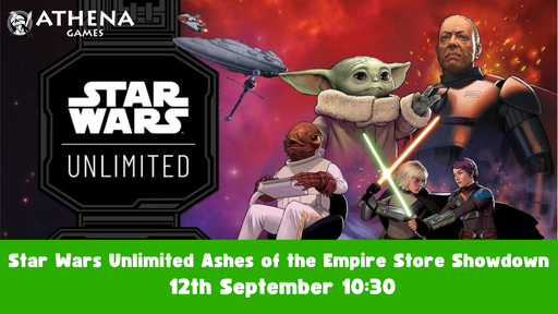 Star Wars Unlimited: Ashes of the Empire Store Showdown | 12th September | 10:30 - Hosted By Athena Games