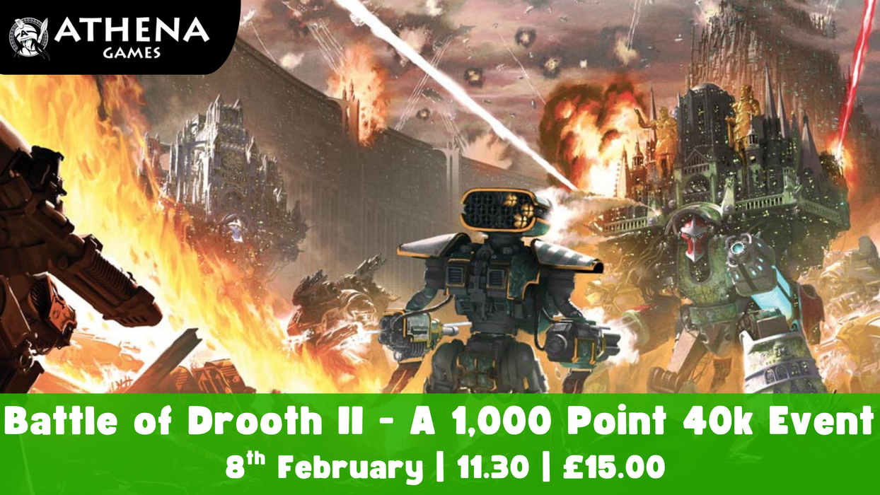 Battle of Drooth II - A 1,000 Point 40k Event | 8th February | 11:30