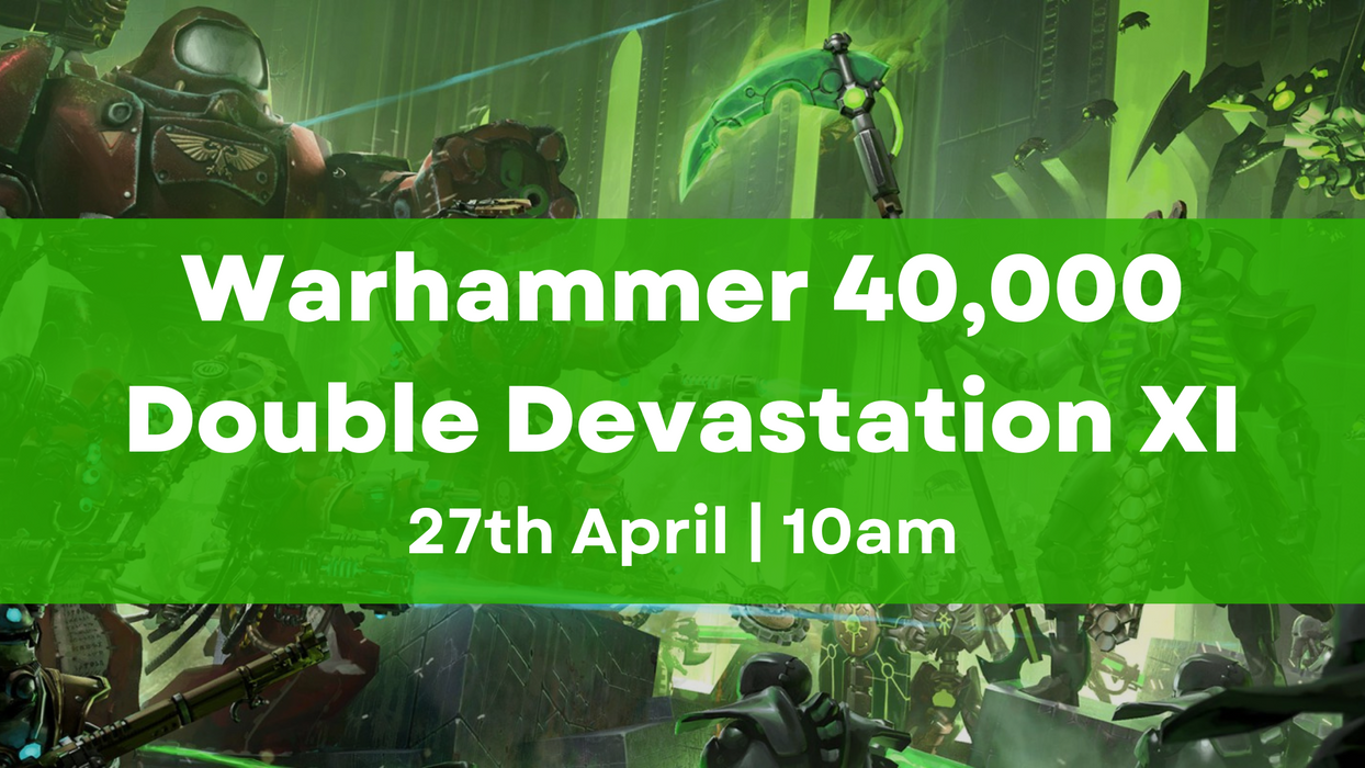 Warhammer 40,000 Double Devastation XI | 27th April | 10am