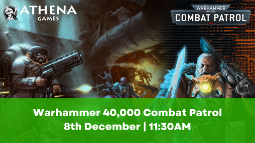 Warhammer 40,000 Combat Patrol Event | 8th December | 11:30AM - Hosted By Athena Games