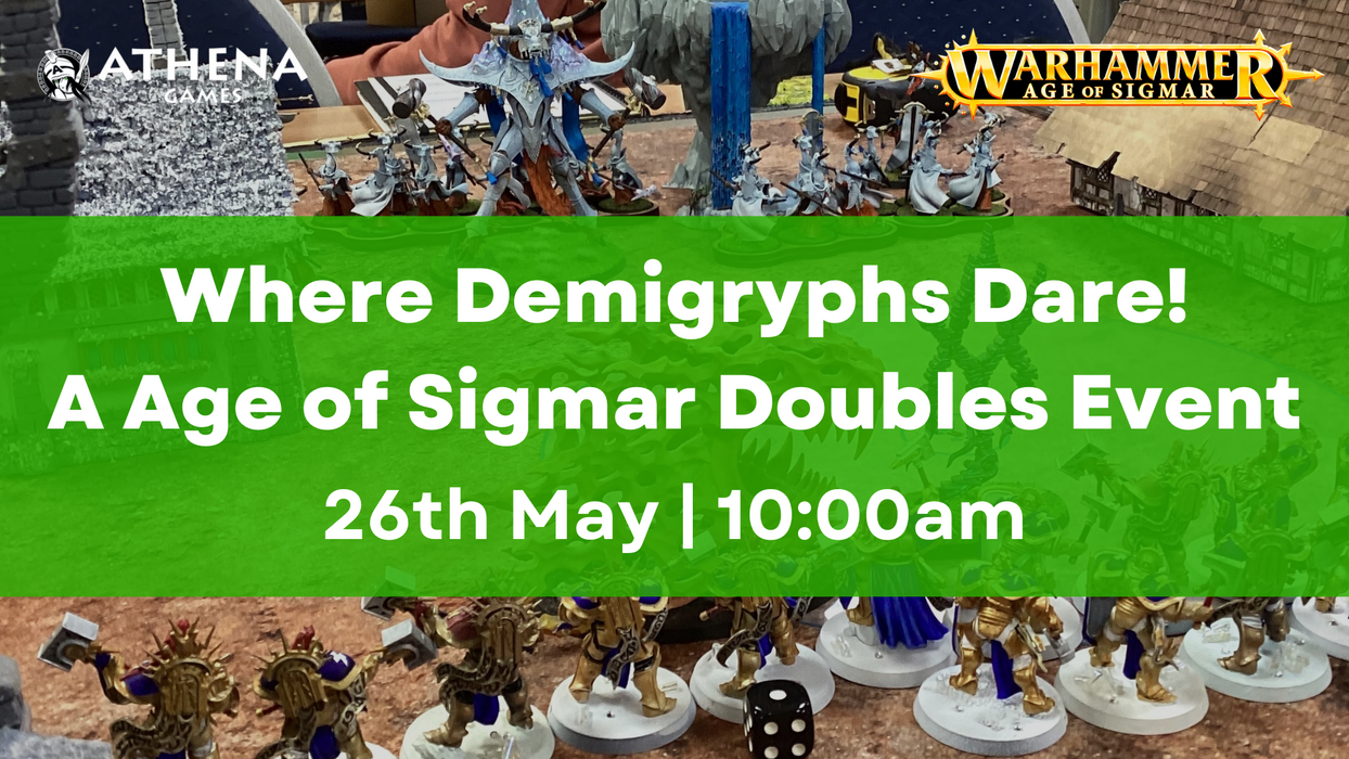Where Demigryphs Dare! A Age of Sigmar Doubles Event 2000points | 26th May | 10am