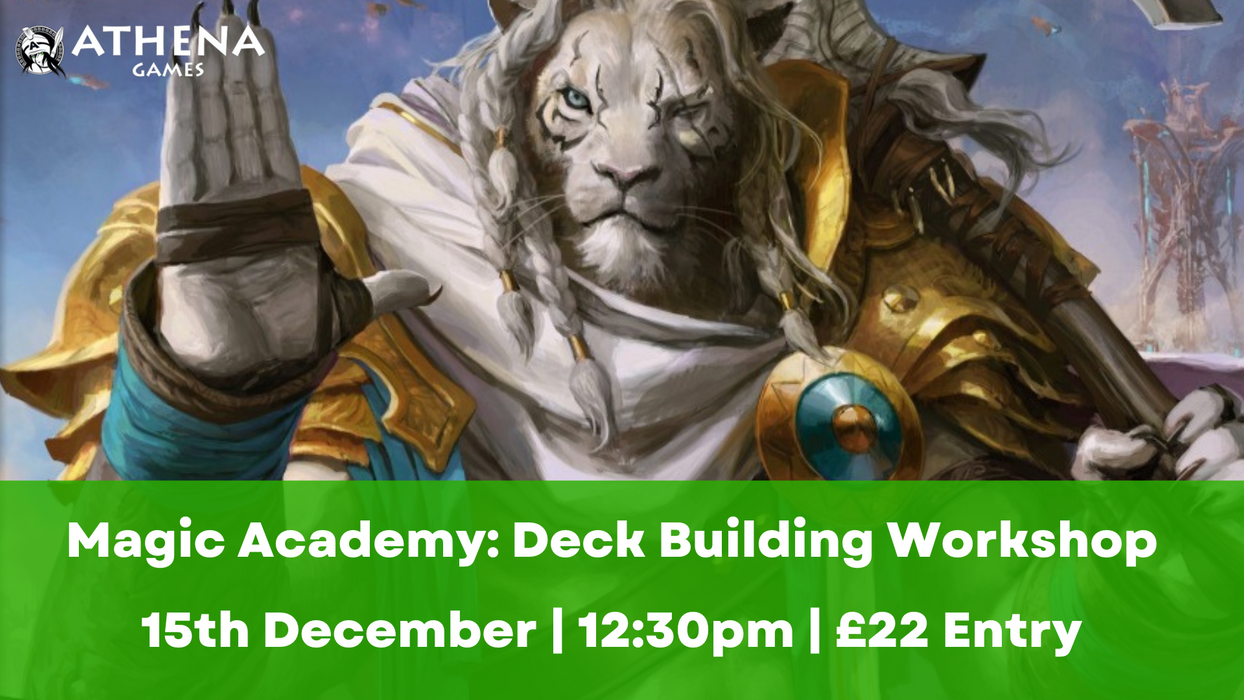 Magic Academy Deck Building Workshop | 15th December | 12:30pm - Hosted By Athena Games