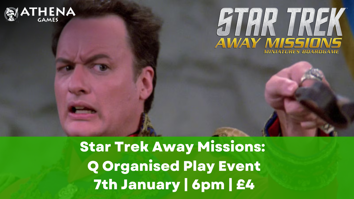 Star Trek Away Missions:  Q Organised Play Event | 7th January | 6pm - Hosted By Athena Games