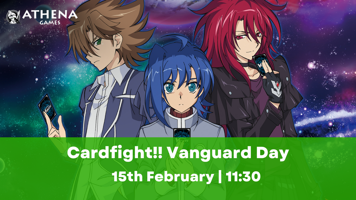 Cardfight!! Vanguard Day | 15th February | 11:30