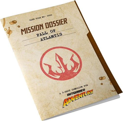Outgunned RPG: Adventure -  Mission Dossier: Fall Of Atlantis