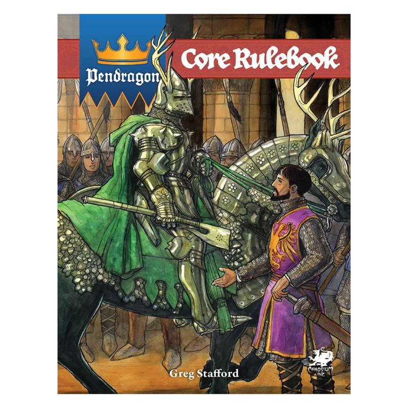 King Arthur Pendragon RPG: Core Rules - Chaosium Inc.