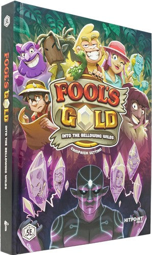 Dungeons and Dragons RPG: Fools Gold Into The Bellowing Wilds: Campaign Book - Hit Point Press