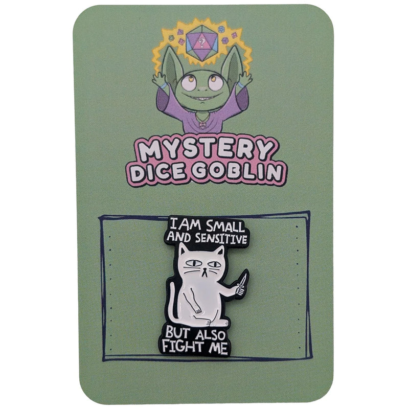 I Am Small And Sensitive, But Also Fight Me - Mystery Goblin Dice Enamel Pin