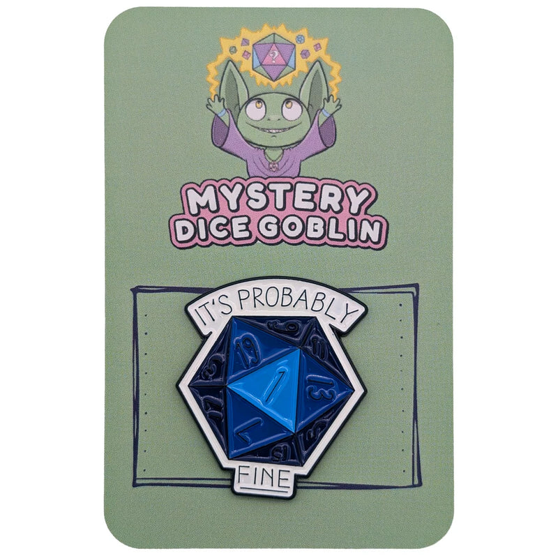 It's Probably Fine- Mystery Goblin Dice Enamel Pin