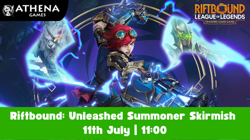 Riftbound: Unleashed Summoner Skirmish | 11th July | 11:00 - Hosted By Athena Games