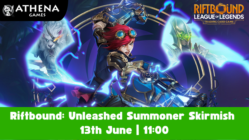 Riftbound: Unleashed Summoner Skirmish | 13th June | 11:00 - Hosted By Athena Games