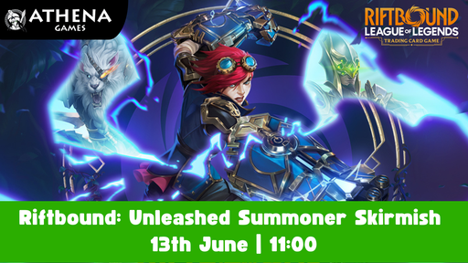 Riftbound: Unleashed Summoner Skirmish | 13th June | 11:00 - Hosted By Athena Games