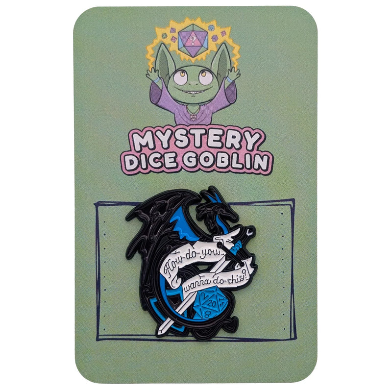 How Do You Want To Do This - Mystery Goblin Dice Enamel Pin