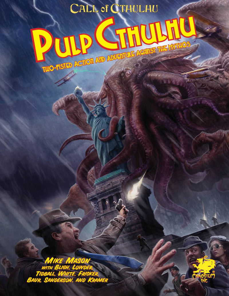 Call of Cthulhu RPG: Pulp Cthulhu - Chaosium Inc.