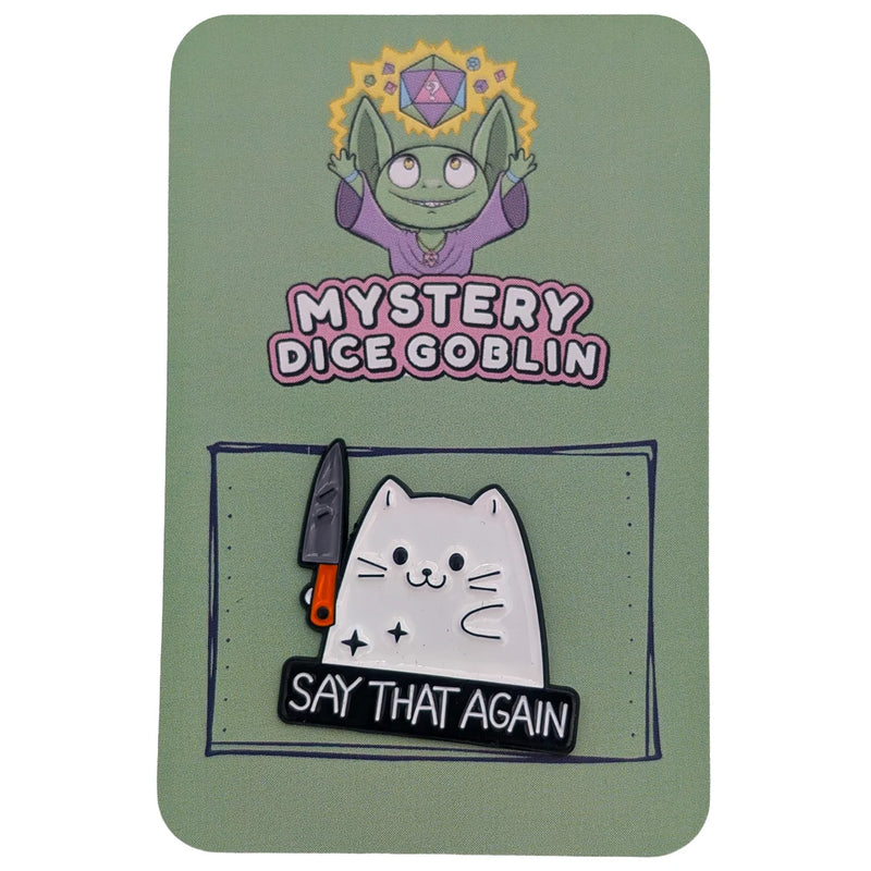Say that again - Mystery Goblin Dice Enamel Pin