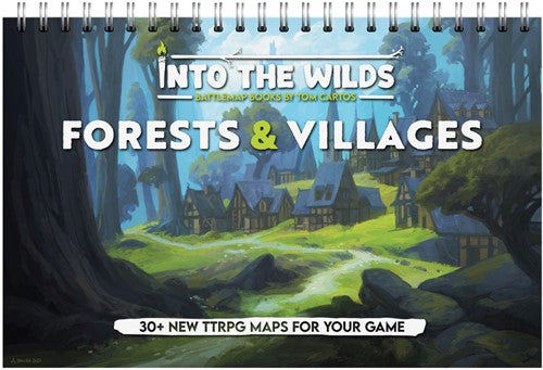 Into The Wilds Battlemap Book: Volume 1: Forests And Villages - Tom Cartos