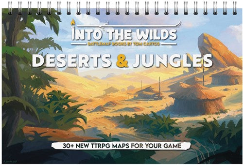 Into The Wilds Battlemap Book: Volume 1: Deserts And Jungles - Tom Cartos