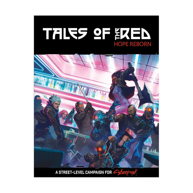 Tales of the RED - Hope Reborn - Cyberpunk RED - Talsorian Games
