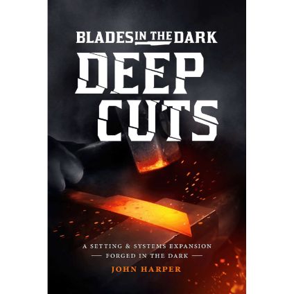 Blades In The Dark RPG: Deep Cuts