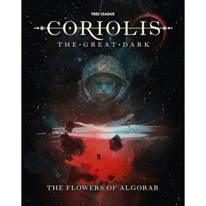 Coriolis RPG: The Great Dark: Flowers Of Algorab Campaign Set