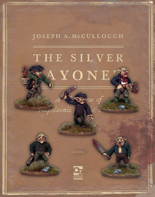 The Silver Bayonet - Goblins - North Star Military Figures