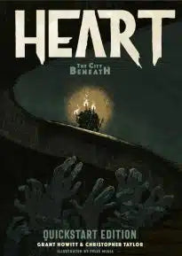 Heart: The City Beneath RPG Quickstart Edition