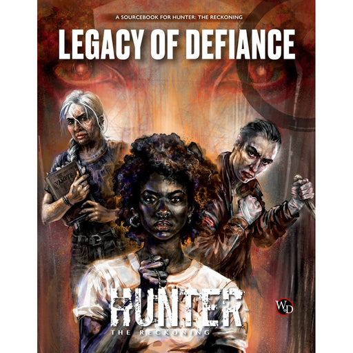 Hunter The Reckoning RPG: 5th Edition Legacy Of Defiance - Renegade Games Studios